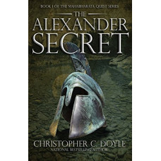 The Alexander Secret: Book 1 of The Mahabharata Quest Series